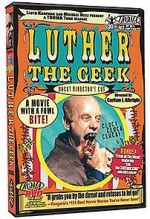 Watch Luther the Geek Watch123movies