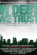 Watch In Debt We Trust Watch123movies