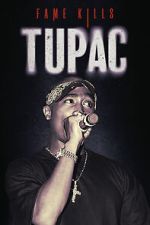 Watch Fame Kills: Tupac Watch123movies