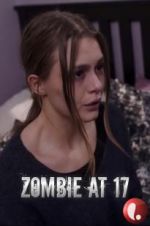 Watch Zombie at 17 Watch123movies