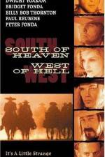 Watch South of Heaven West of Hell Watch123movies