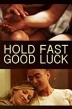 Watch Hold Fast, Good Luck Watch123movies