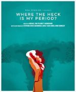 Watch Where the Heck Is My Period? Watch123movies