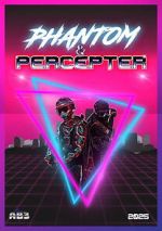 Watch Phantom and Percepter Watch123movies