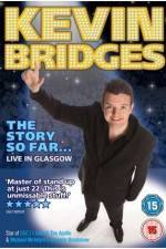 Watch Kevin Bridges - The Story So Far...Live in Glasgow Watch123movies