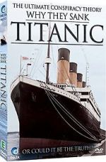 Watch Why They Sank the Titanic Watch123movies