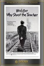 Watch Why Shoot the Teacher? Watch123movies
