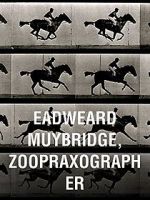 Watch Eadweard Muybridge, Zoopraxographer Watch123movies