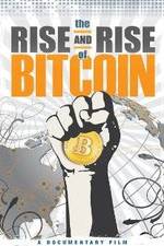 Watch The Rise and Rise of Bitcoin Watch123movies