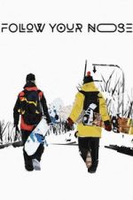 Watch Follow Your Nose Watch123movies