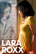 Watch Inside Lara Roxx Watch123movies