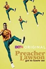 Watch Preacher Lawson: Get to Know Me Watch123movies