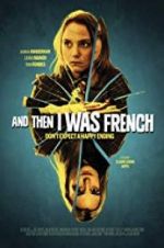 Watch And Then I Was French Watch123movies