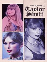 Watch Unstoppable Taylor Swift Watch123movies