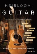 Watch Heirloom: Guitar Watch123movies