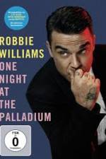 Watch Robbie Williams: One Night at the Palladium Watch123movies