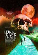Watch The Long Dark Trail Watch123movies