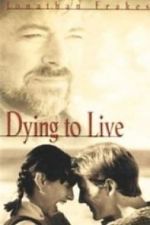 Watch Dying to Live Watch123movies
