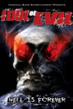 Watch Idol of Evil: Hell Is Forever Watch123movies