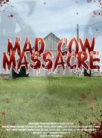 Watch Mad Cow Massacre Watch123movies