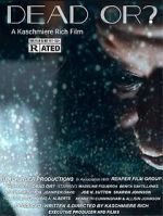 Watch Dead Or? Watch123movies