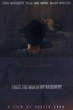 Watch I Hate the Man in My Basement Watch123movies