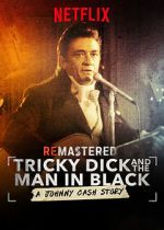 Watch ReMastered: Tricky Dick and the Man in Black Watch123movies
