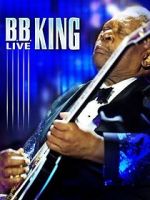 Watch B.B. King: Live Watch123movies