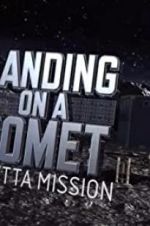 Watch Landing on a Comet: Rosetta Mission Watch123movies