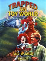 Watch Josh Kirby: Time Warrior! Chap. 3: Trapped on Toyworld Watch123movies