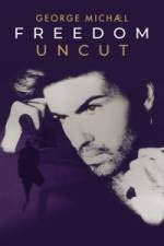 Watch George Michael Freedom Uncut Watch123movies