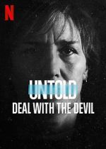 Watch Untold: Deal with the Devil Watch123movies