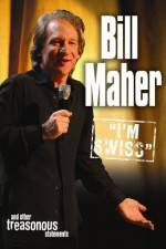 Watch Bill Maher I'm Swiss Watch123movies