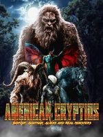 Watch American Cryptids: Bigfoot, Goatman, Aliens and Real Monsters Watch123movies