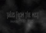 Watch Tales from the Mist: Inside \'The Fog\' Watch123movies