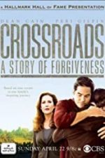 Watch Crossroads: A Story of Forgiveness Watch123movies