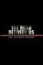 Watch The Road Between Us: The Ultimate Rescue Watch123movies