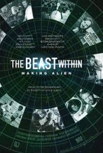 Watch The Beast Within: The Making of \'Alien\' Watch123movies