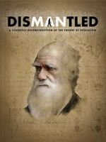 Watch Dismantled: A Scientific Deconstruction of The Theory of Evolution Watch123movies