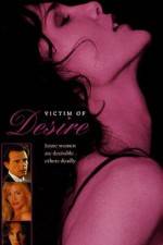 Watch Victim of Desire Watch123movies