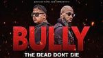 Watch Bully the Dead Don't Die Watch123movies