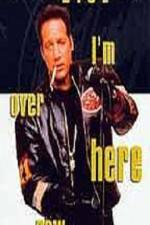 Watch Andrew Dice Clay I'm Over Here Now Watch123movies
