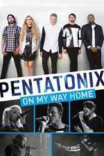 Watch Pentatonix: On My Way Home Watch123movies