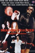 Watch Shadow Tracker: Vampire Hunter Watch123movies