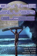Watch On the Silver Globe Watch123movies