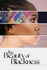 Watch The Beauty of Blackness Watch123movies