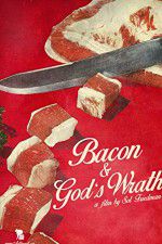 Watch Bacon & Gods Wrath Watch123movies