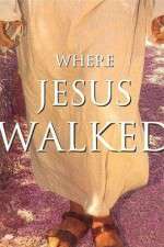 Watch Where Jesus Walked Watch123movies