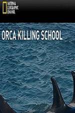 Watch National Geographic Wild Orca Killing School Watch123movies