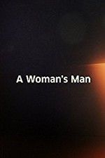 Watch A Woman\'s Man Watch123movies
